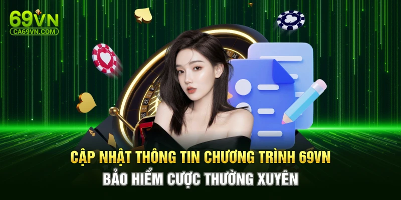 Cập nhật thông tin chương trình 69vn bảo hiểm cược thường xuyên